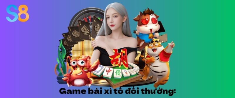 game bài xì tố đổi thưởng